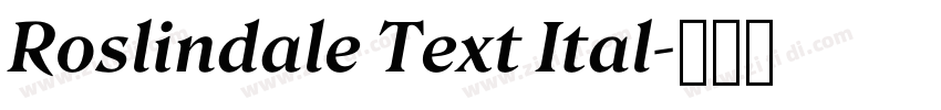 Roslindale Text Ital字体转换
